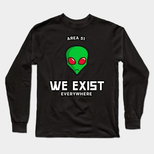 We Exist Long Sleeve T-Shirt